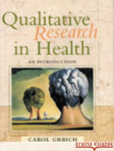 Qualitative Research in Health: An Introduction Grbich, Carol 9780761961048 Sage Publications