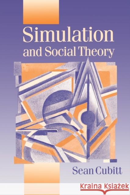 Simulation and Social Theory Sean Cubitt 9780761961109 Sage Publications
