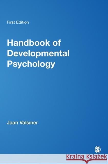 Handbook of Developmental Psychology Jaan Valsiner Kevin J. Connolly 9780761962311 Sage Publications