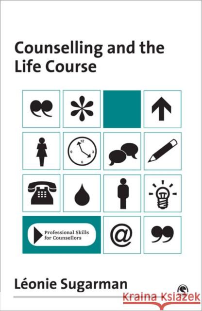 Counselling and the Life Course Leonie Sugarman 9780761962403