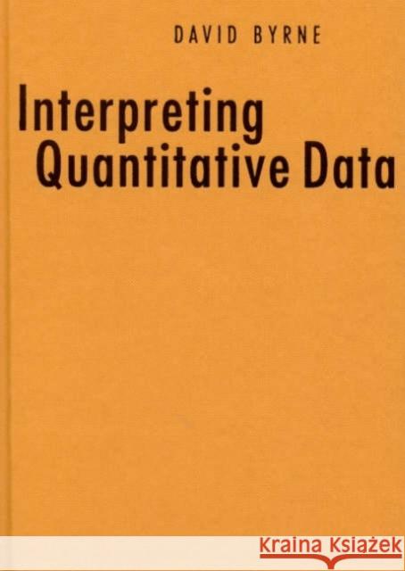 Interpreting Quantitative Data David Byrne D. S. Byrne 9780761962618 Sage Publications