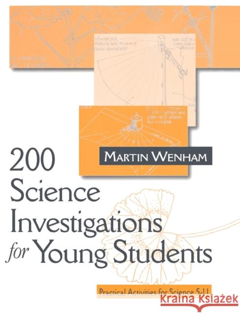 200 Science Investigations for Young Students: Practical Activities for Science 5 - 11 Wenham, Martin 9780761963493 Paul Chapman Publishing