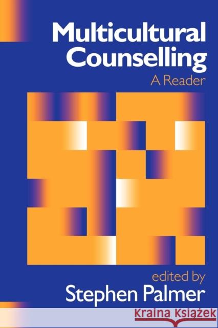 Multicultural Counselling: A Reader Palmer, Stephen 9780761963769 Sage Publications