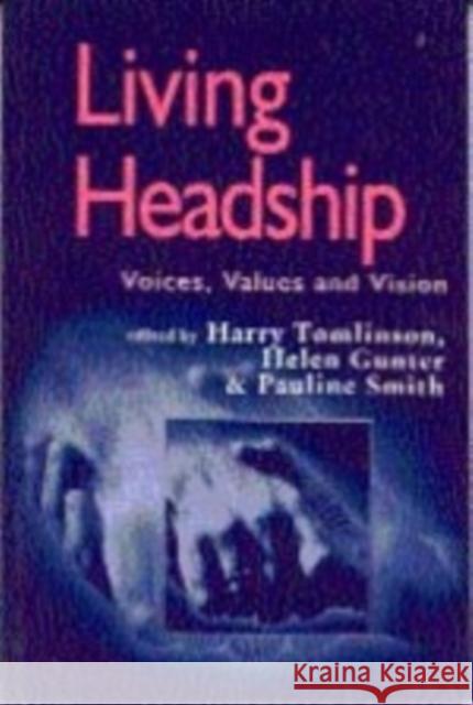 Living Headship: Voices, Values and Vision Tomlinson, Harry 9780761963813