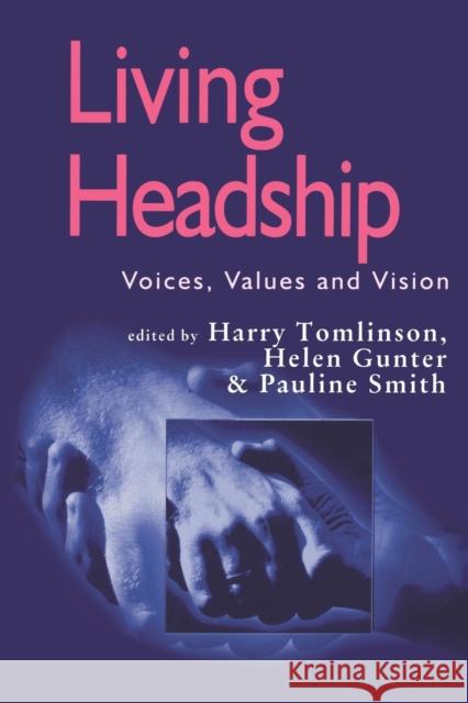 Living Headship: Voices, Values and Vision Tomlinson, Harry 9780761963820