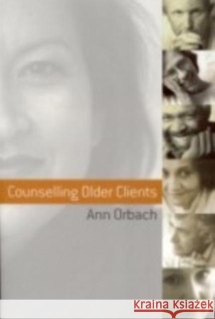 Counselling Older Clients Ann Orbach 9780761964056 Sage Publications