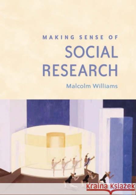 Making Sense of Social Research Malcolm Williams 9780761964216 Sage Publications