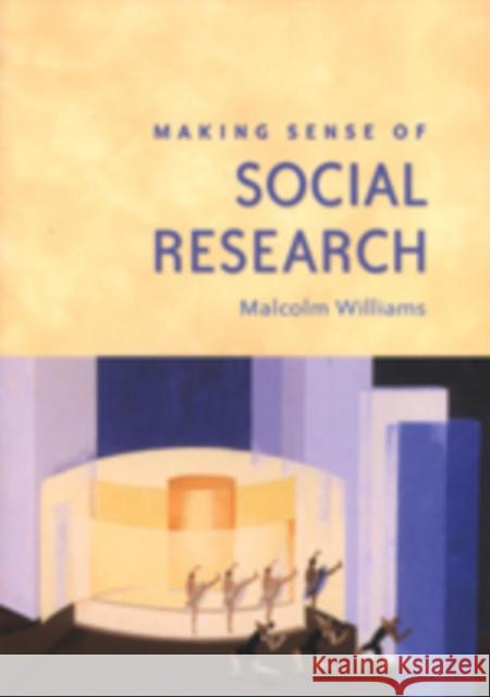 Making Sense of Social Research Malcolm Williams 9780761964223 Sage Publications