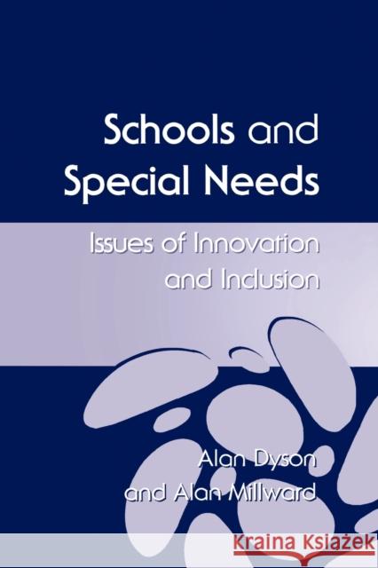 Schools and Special Needs: Issues of Innovation and Inclusion Dyson, Alan 9780761964421 Paul Chapman Publishing