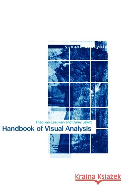 The Handbook of Visual Analysis Theo Van Leeuwen Theo Va Carey Jewitt 9780761964766 Sage Publications