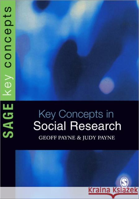 Key Concepts in Social Research Geoff Payne Judy Payne 9780761965435 Sage Publications