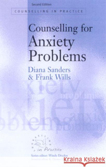 Counselling for Anxiety Problems Diana Sanders Frank Wills 9780761965749