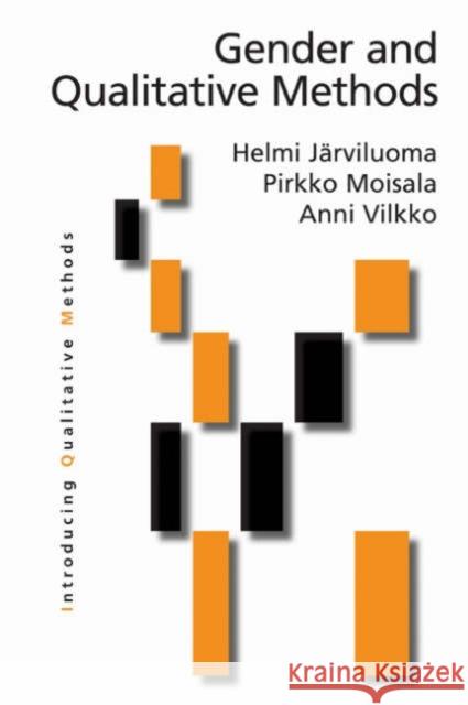 Gender and Qualitative Methods Helmi Jarviluoma Pirkko Moisala Anni Vilkko 9780761965848