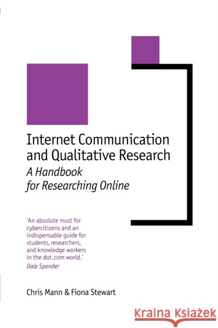 Internet Communication and Qualitative Research: A Handbook for Researching Online Mann, Chris 9780761966272 Sage Publications