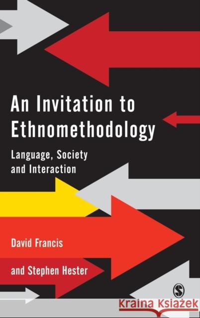 An Invitation to Ethnomethodology Francis, David J. 9780761966418