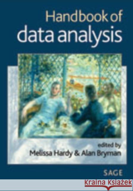 Handbook of Data Analysis Alan E. Bryman Melissa A. Hardy 9780761966524