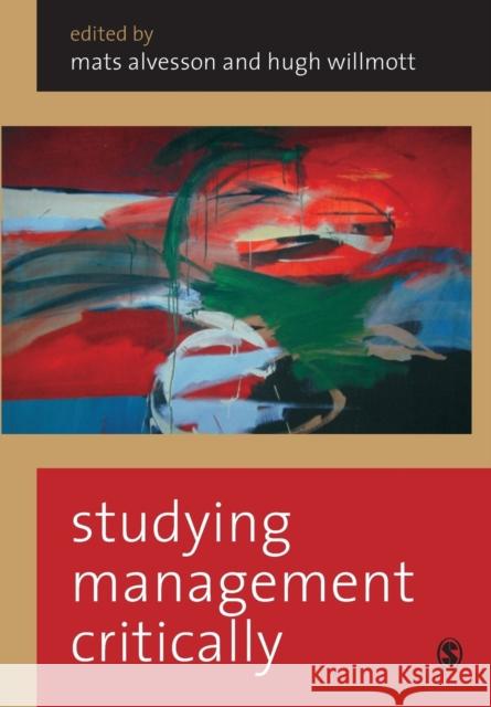 Studying Management Critically H. P. Willmott Hugh Willmott Mats Alvesson 9780761967378 Sage Publications