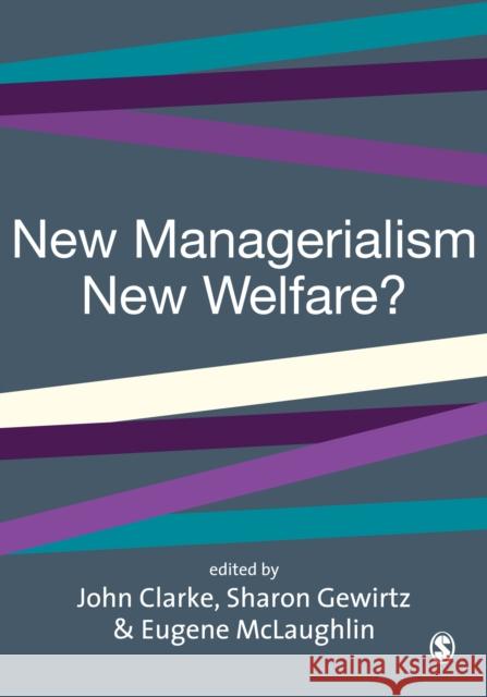 New Managerialism, New Welfare? John Clarke 9780761967576