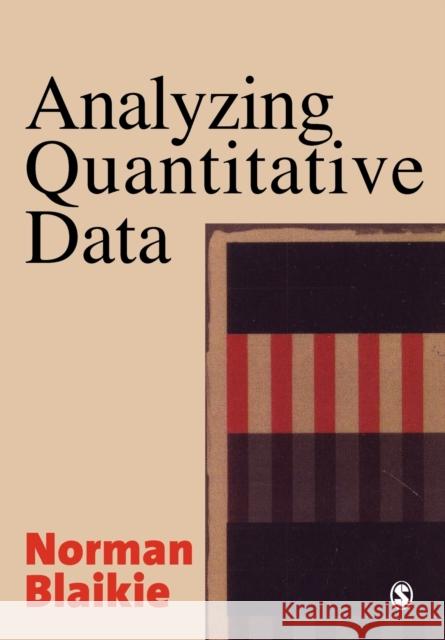 Analyzing Quantitative Data: From Description to Explanation Blaikie, Norman W. H. 9780761967590