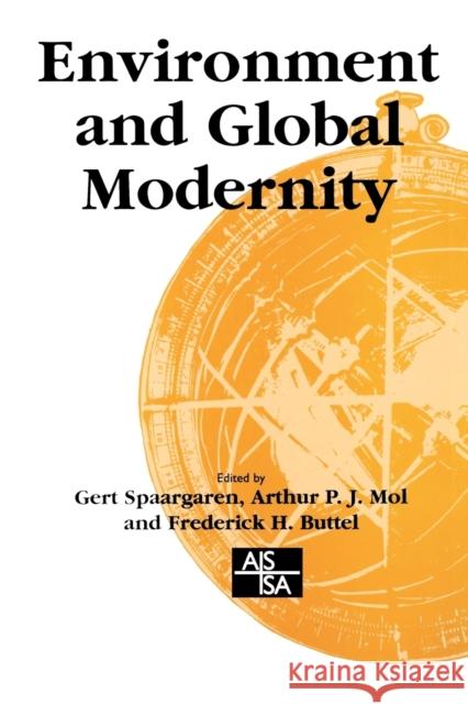 Environment and Global Modernity Gert Spaargaren A. P. J. Mol 9780761967675 SAGE PUBLICATIONS LTD