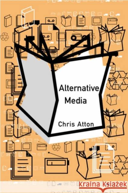 Alternative Media Chris Atton 9780761967705