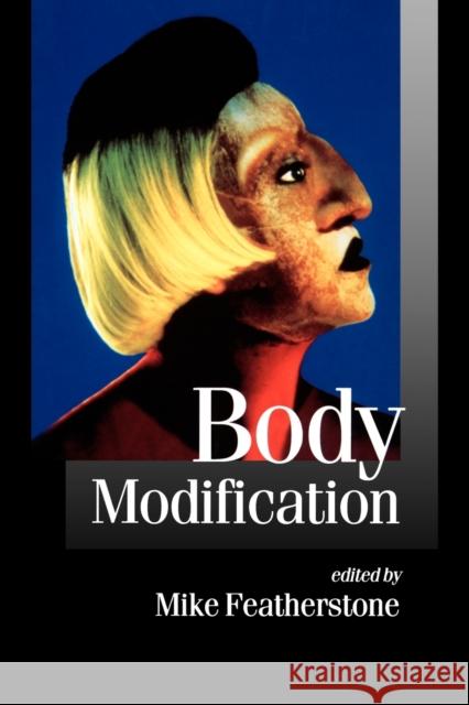 Body Modification Mike Featherstone Featherstone 9780761967965 Sage Publications