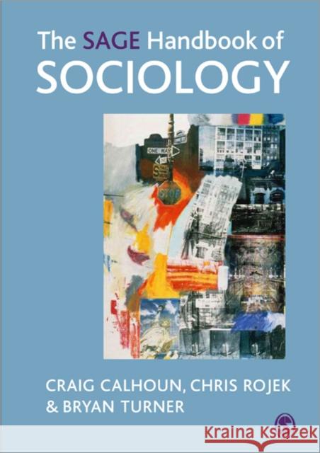 The Sage Handbook of Sociology Calhoun, Craig 9780761968214 Sage Publications