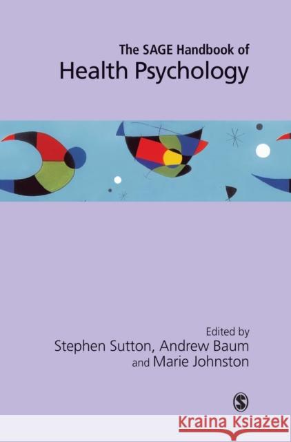 The Sage Handbook of Health Psychology Sutton, Stephen 9780761968498 Sage Publications