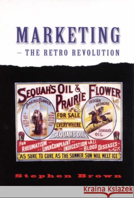 Marketing - The Retro Revolution Stephen Brown 9780761968504