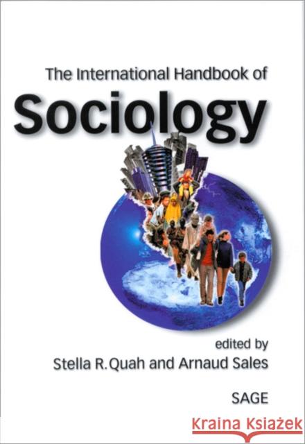 The International Handbook of Sociology Stella R. Quah Arnaud Sales 9780761968887 Sage Publications