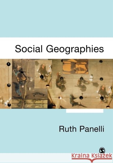 Social Geographies: From Difference to Action Panelli, Ruth 9780761968948 Sage Publications