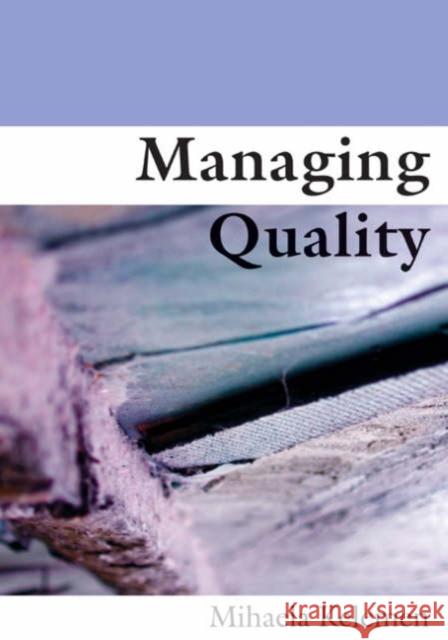Managing Quality Mihaela Kelemen 9780761969037 Sage Publications