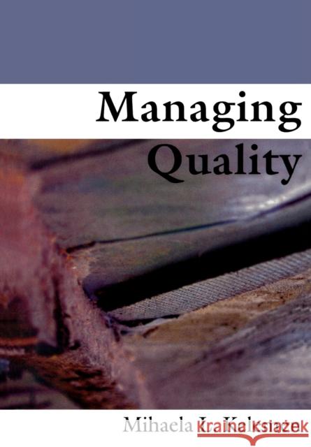 Managing Quality Mihaela Kelemen 9780761969044