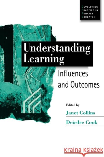 Understanding Learning: Influences and Outcomes Collins, Janet 9780761969334 Paul Chapman Publishing