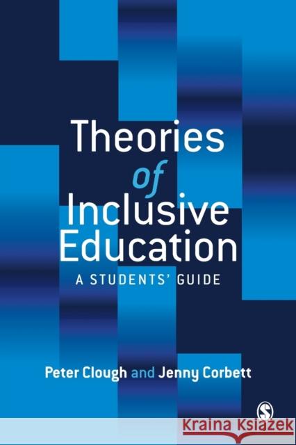 Theories of Inclusive Education: A Student's Guide Clough, Peter 9780761969419 0