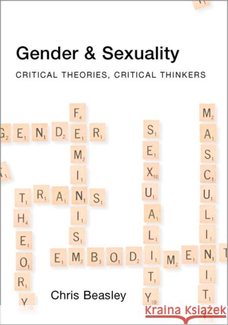 Gender and Sexuality: Critical Theories, Critical Thinkers Beasley, Chris 9780761969792 0
