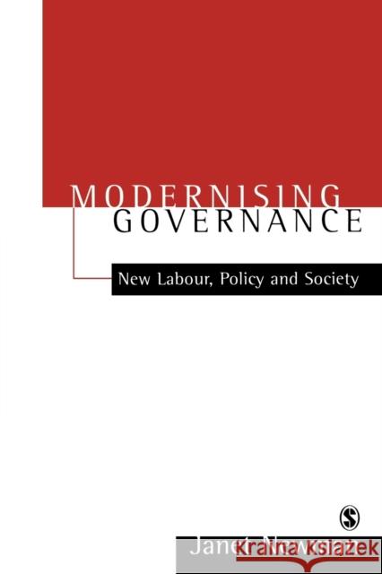 Modernizing Governance: New Labour, Policy and Society Newman, Janet 9780761969891