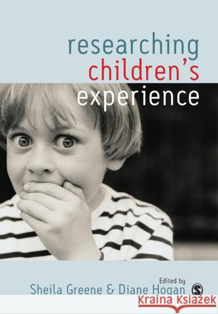 Researching Children's Experience Greene, Sheila 9780761971030 Sage Publications