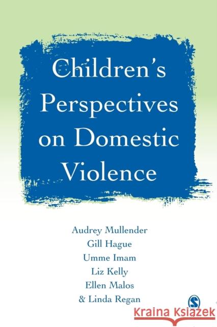 Children's Perspectives on Domestic Violence Audrey Mullender 9780761971061