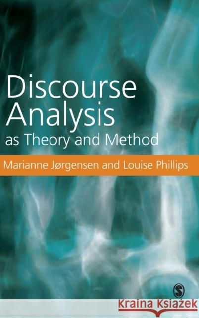 Discourse Analysis as Theory and Method Marianne W. Jorgensen Louise Phillips 9780761971115 Sage Publications