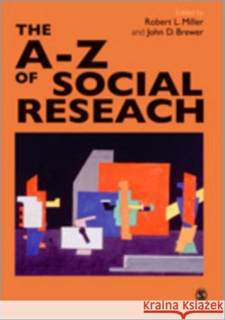 The A-Z of Social Research: A Dictionary of Key Social Science Research Concepts Miller, Robert Lee 9780761971320 Sage Publications