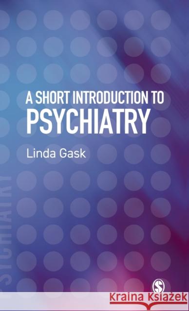 A Short Introduction to Psychiatry Linda Gask 9780761971382