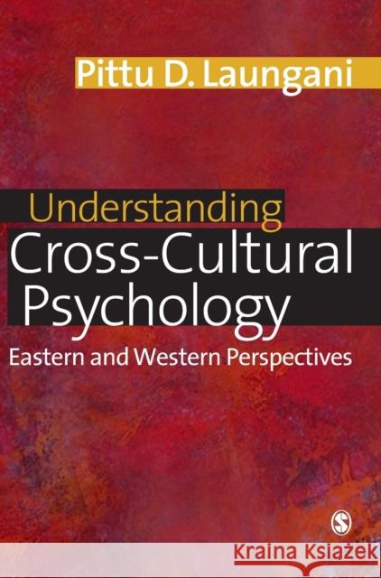 Understanding Cross-Cultural Psychology Laungani, Pittu D. 9780761971535 Sage Publications