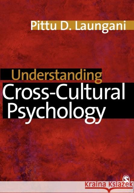 Understanding Cross-Cultural Psychology: Eastern and Western Perspectives Laungani, Pittu D. 9780761971542 Sage Publications