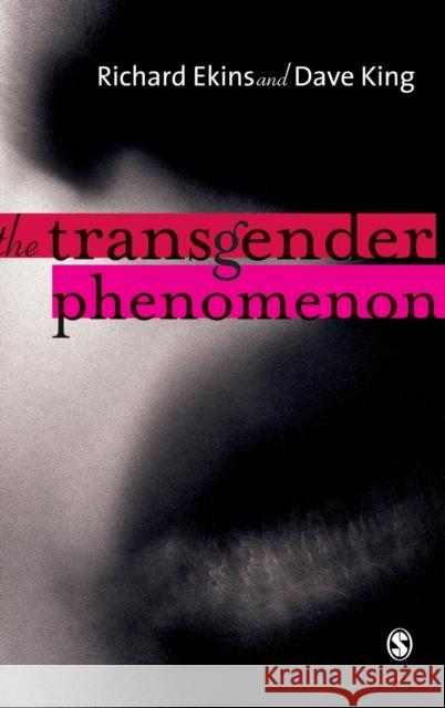 The Transgender Phenomenon Dave King Richard Ekins 9780761971634