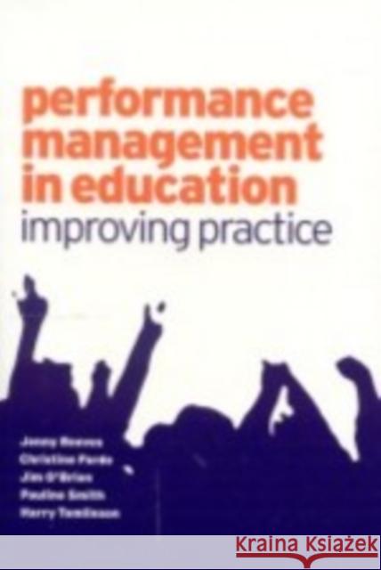 Performance Management in Education: Improving Practice Reeves, Jenny 9780761971719 Sage Publications