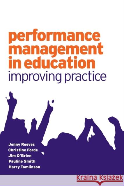 Performance Management in Education: Improving Practice Reeves, Jenny 9780761971726 Sage Publications
