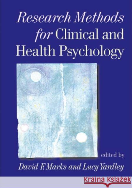Research Methods for Clinical and Health Psychology David F. Marks Lucy Yardley 9780761971900 Sage Publications