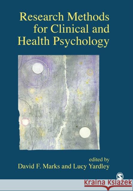 Research Methods for Clinical and Health Psychology David F. Marks Lucy Yardley 9780761971917 Sage Publications
