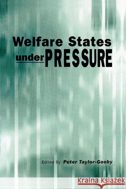 Welfare States Under Pressure Taylor-Gooby, Peter 9780761971993